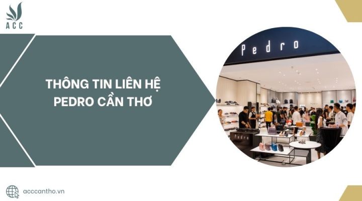 Hình ảnh cửa hàng Pedro tại Vincom Xuân Khánh Cần Thơ với thông tin liên hệ nổi bật