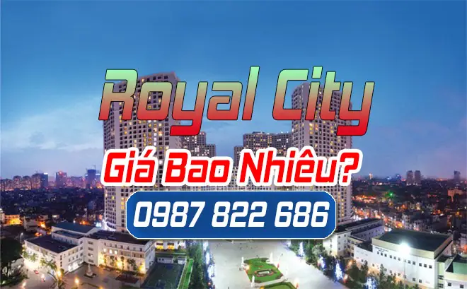 Đánh Giá Chi Tiết Thị Trường Bán Chung Cư Royal City: Căn Hộ Cao Cấp Có Thực Sự Đáng Giá?