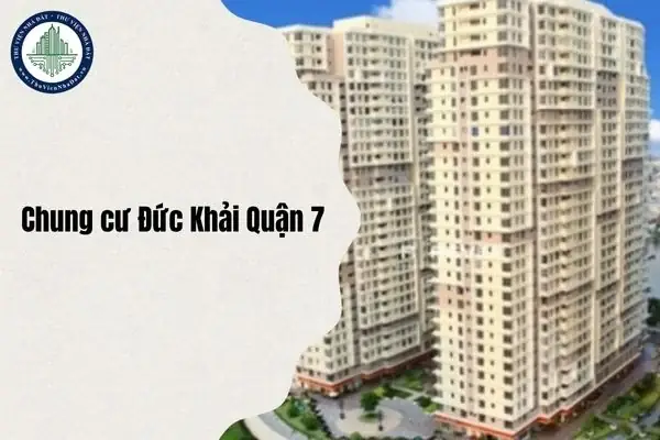 Đánh Giá Chi Tiết Chung Cư Đức Khải Quận 7: Căn Hộ Giá Rẻ Hay "bẫy" An Cư?