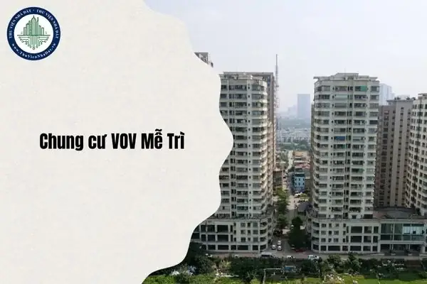 Thông Tin Chi Tiết Về Chung Cư Vov Mễ Trì: Vị Trí, Tiện Ích Và Lưu Ý Quan Trọng