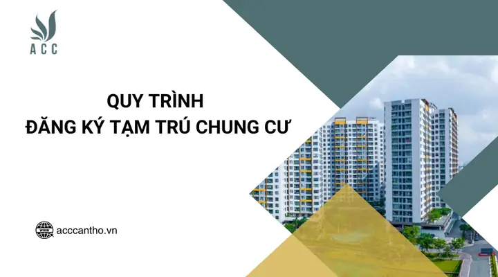 Hướng Dẫn Chi Tiết Quy Trình Đăng Ký Tạm Trú Chung Cư Cho Người Mới Thuê Nhà