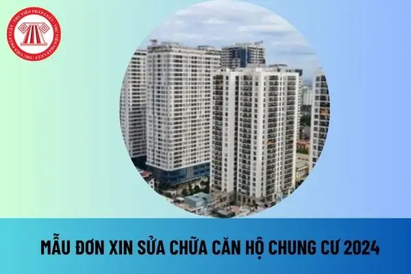Đơn Xin Sửa Chữa Nhà Chung Cư: Quy Trình Chuẩn Và Những Lưu Ý Quan Trọng