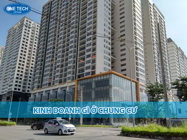 Các Ý Tưởng Kinh Doanh Tiềm Năng Và Khả Thi Nhất Ở Khu Chung Cư Hiện Nay