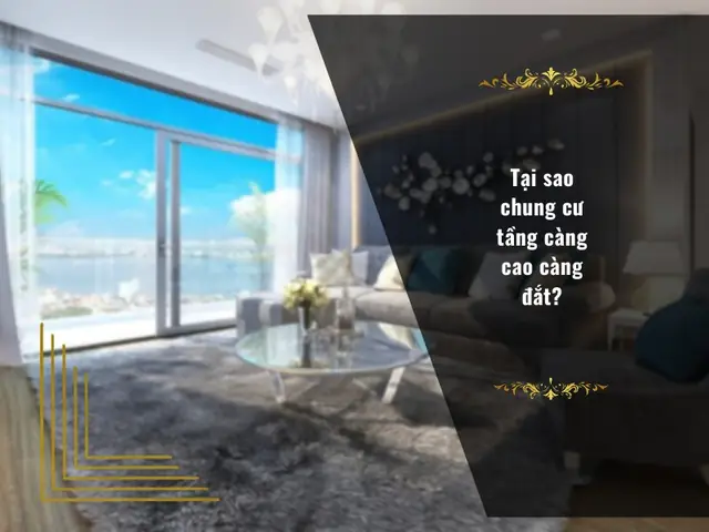 Tại Sao Chung Cư Tầng Càng Cao Càng Đắt?