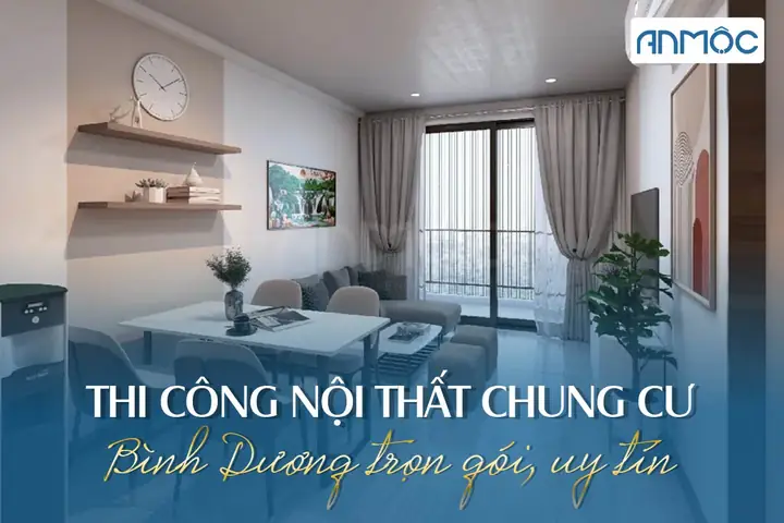 Top 10+ Đơn Vị Thi Công Nội Thất Chung Cư Ở Bình Dương Uy Tín Nhất