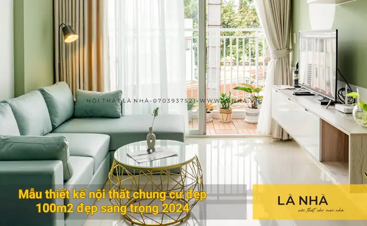 15+ Mẫu Thiết Kế Nhà Chung Cư Đẹp 100m2 Hiện Đại Và Tối Ưu Công Năng