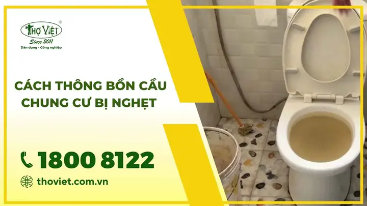 Hướng Dẫn Chi Tiết Xử Lý Thông Bồn Cầu Chung Cư An Toàn Và Hiệu Quả