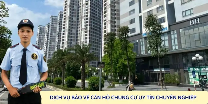 Top 10 Dịch Vụ Tuyển Bảo Vệ Chung Cư Uy Tín, Chuyên Nghiệp Nhất 2025